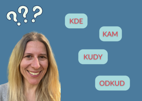 question words in Czech that keep confusing foreigners: kde x kam x kudy x odkud